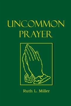 Uncommon Prayer - Miller, Ruth L.