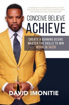 Conceive, Believe, Achieve - Imonitie, David