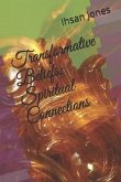 Transformative Beliefs: Spiritual Connections
