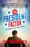 The President Factor: The Reality Show That Rocked a Nation