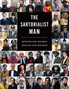 The Sartorialist: Man: Inspiration Every Man Wants, Education Every Man Needs - Schuman, Scott
