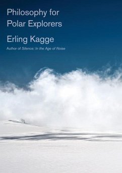 Philosophy for Polar Explorers - Kagge, Erling