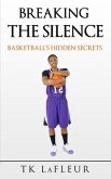 Breaking the Silence: Basketball's Hidden Secrets