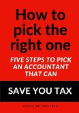 How to pick the right one - Five steps to pick an accountant that can SAVE YOU TAX