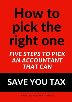 How to pick the right one - Five steps to pick an accountant that can SAVE YOU TAX - Matthews, Chantal