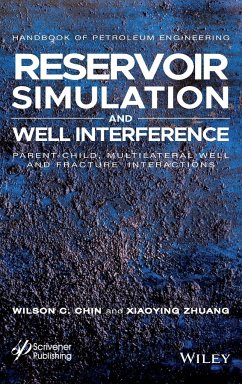 Reservoir Simulation and Well Interference - Chin, Wilson C; Zhuang, Xiaoying