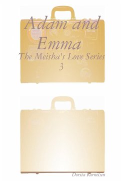 Adam and Emma (The Meisha's Love Series 3) - Kornelsen, Dorita