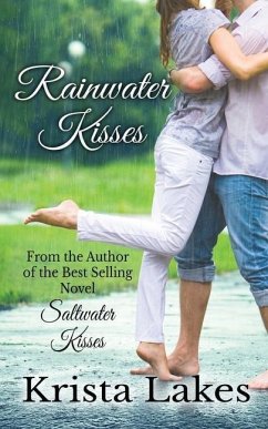 Rainwater Kisses: A Billionaire Love Story - Lakes, Krista