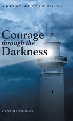 Courage Through the Darkness - Thomas, Cynthia