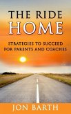 The Ride Home: Strategies to Succeed for Parents and Coaches