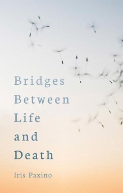 Bridges Between Life and Death - Paxino, Iris
