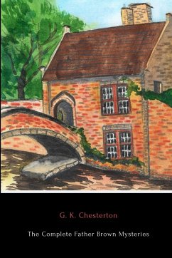 The Complete Father Brown Mysteries - Chesterton, G. K.