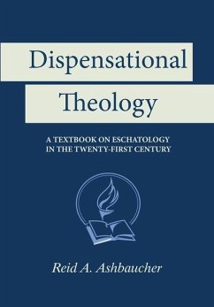 Dispensational Theology - Ashbaucher, Reid A