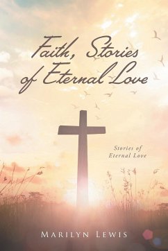 Faith, Stories of Eternal Love - Lewis, Marilyn
