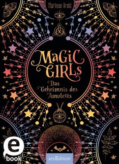 Magic Girls - Das Geheimnis des Amuletts (Magic Girls) (eBook, ePUB) - Arold, Marliese