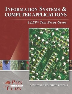 Information Systems and Computer Applications CLEP Test Study Guide - Passyourclass