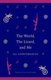 The World, the Lizard and Me