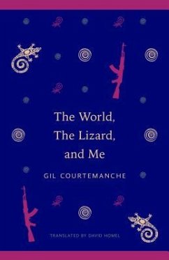 The World, the Lizard and Me - Courtemanche, Gil