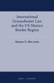 International Groundwater Law and the Us-Mexico Border Region
