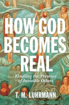 How God Becomes Real - Luhrmann, T.M.