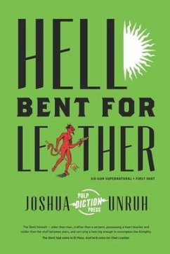 Hell Bent for Leather - Unruh, Joshua