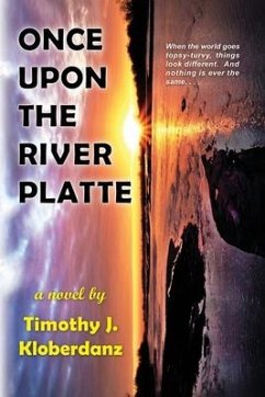 Once Upon the River Platte - Kloberdanz, Timothy J.