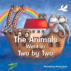 The Animals Went in Two by Two - Straw, Wendy