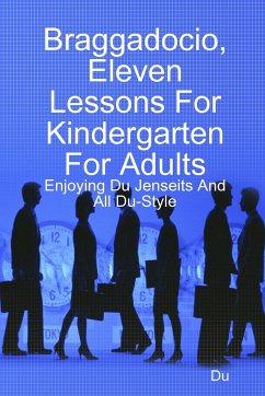 Braggadocio, Eleven Lessons For Kindergarten For Adults - Du