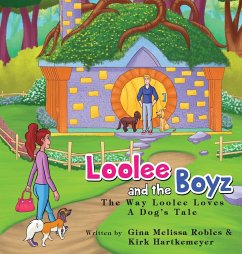 Loolee and the Boyz - Robles, Gina Melissa; Hartkemeyer, Kirk