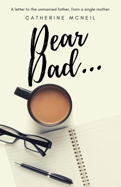 Dear Dad.... - McNeil, Catherine