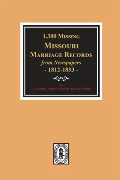 1300 Missing Missouri Marriage Records from Newspapers, 1812-1853 - Stanley, Lois; Wilson, George; Wilson, Maryhelen