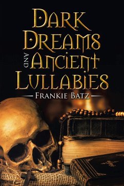 Dark Dreams and Ancient Lullabies - Batz, Frankie