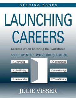 Launching Careers: Success When Entering The Workforce - Visser, Julie