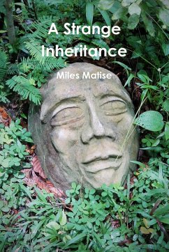 A Strange Inheritance - Matise, Miles