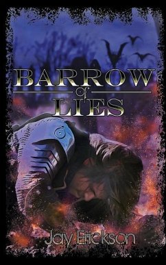 Barrow of Lies - Erickson, Jay