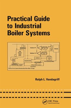 Practical Guide to Industrial Boiler Systems - Vandagriff, Ralph