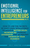 Emotional Intelligence for Entrepreneurs Emotional Intelligence for Entrepreneurs