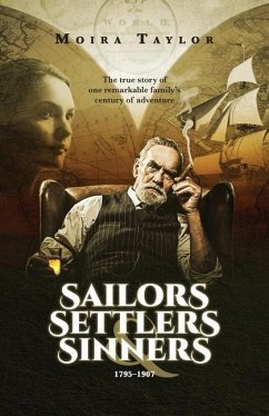 Sailors, Settlers & Sinners: The Hall family in Hull and New Zealand, 1795-1907 - Taylor, Moira