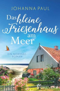 Das kleine Friesenhaus am Meer (eBook, ePUB) - Paul, Johanna