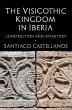 The Visigothic Kingdom in Iberia - Bild 1