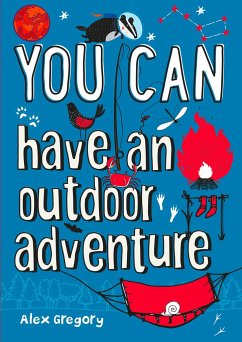 YOU CAN have an outdoor adventure - Gregory, Alex; Collins Kids