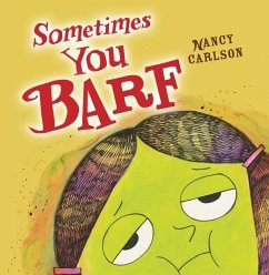 Sometimes You Barf - Carlson, Nancy
