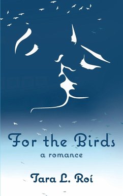 For the Birds - Roí, Tara L.