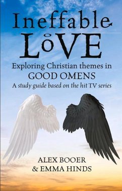 Ineffable Love: Exploring God's Purposes in Tv's Good Omens - Booer, Alex; Hinds, Emma