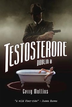 Testosterone: Dublin 8 - Mullins, Gerry