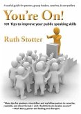 You're On!: 101 Tips to Improve Your Public Speaking Skills