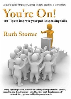 You're On!: 101 Tips to Improve Your Public Speaking Skills - Stotter, Ruth