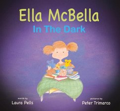 Ella McBella in the Dark - Pells, Laura