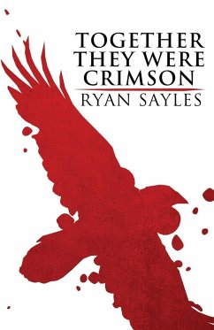 Together They Were Crimson - Sayles, Ryan