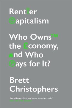 Rentier Capitalism - Christophers, Brett